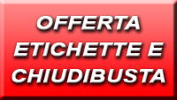 Offerta etichette e chiudibusta