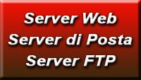 Server Web , Server di Posta, Server FTP